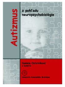 Autizmus z pohľadu neuropsychológie
